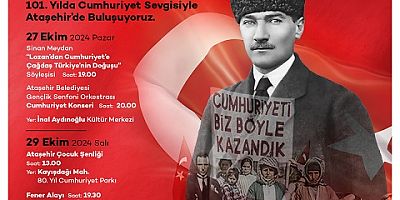 CUMHURİYETİMİZİN 101. YIL DÖNÜMÜ ATAŞEHİR’DE COŞKUYLA KUTLANACAK 