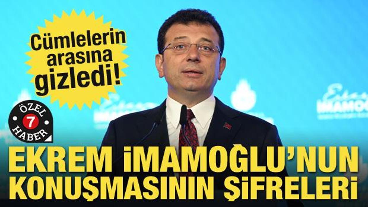 Cümlelerin arasına gizledi! İmamoğlu'nun konuşmasının şifreleri