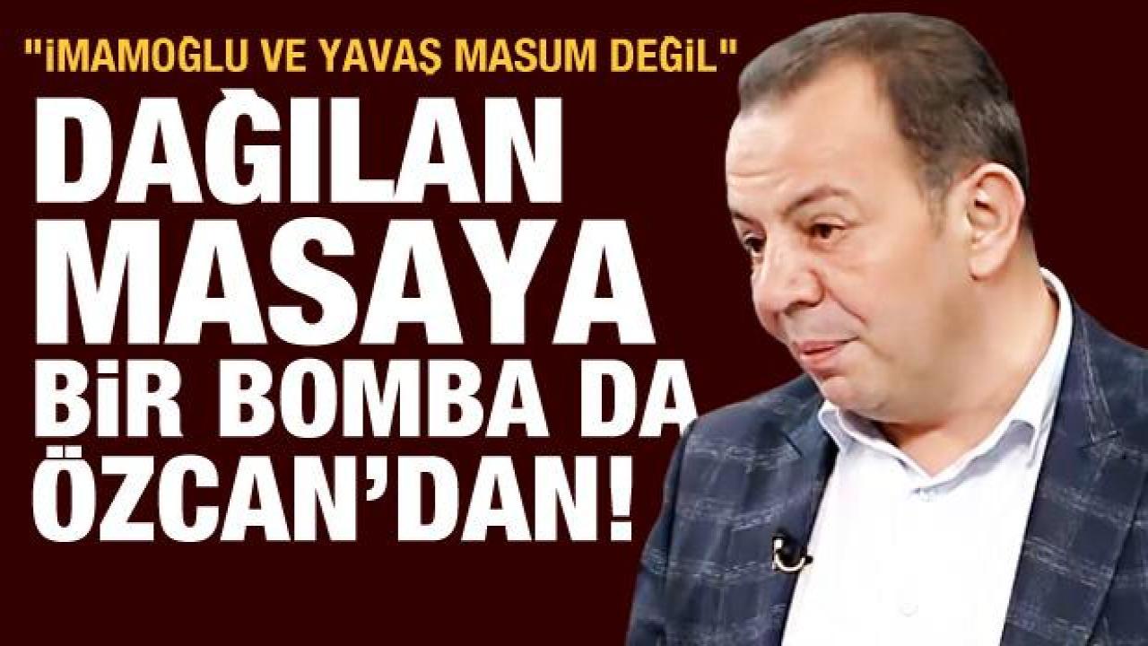 Dağılan masaya bir bomba da Tanju Özcan'dan: İmamoğlu ve Yavaş masum değil