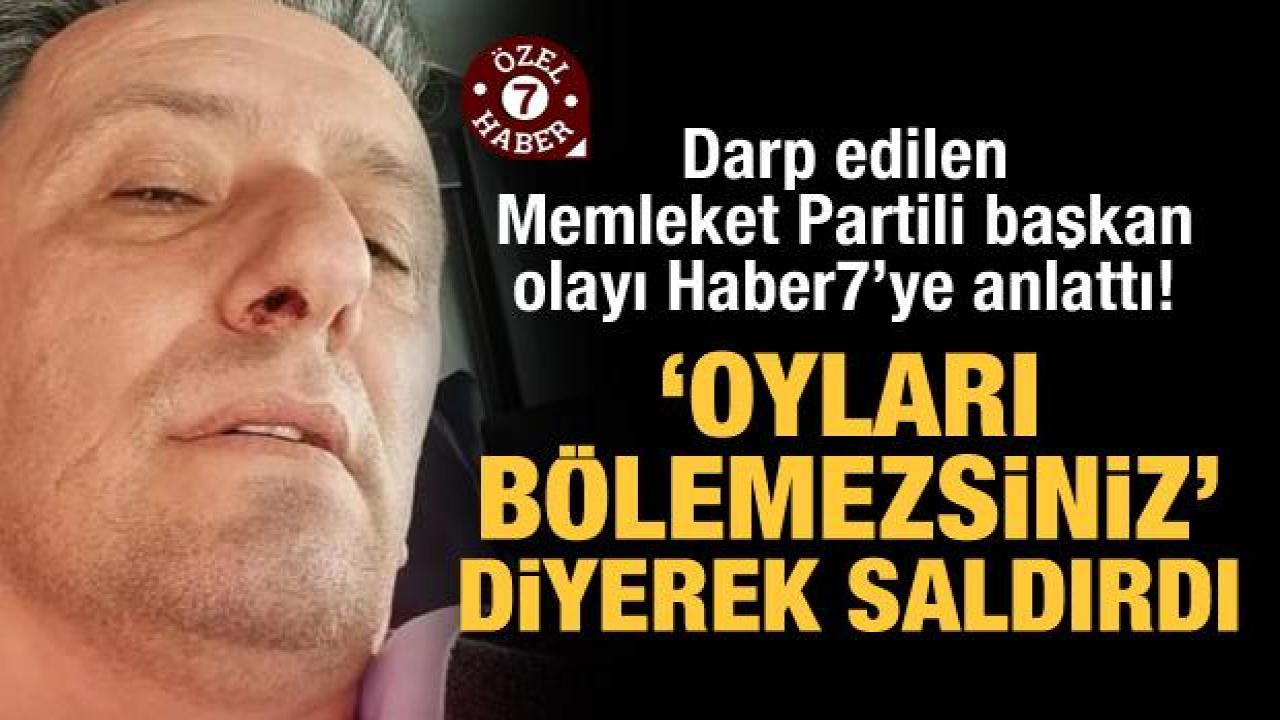 Darp edilen Memleket Partili başkan olayı anlattı! 