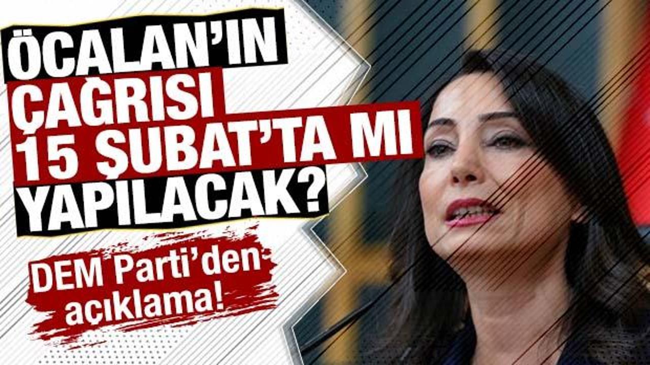 DEM Parti’den açıklama! Öcalan’ın çağrısı 15 Şubat’ta mı yapılacak?