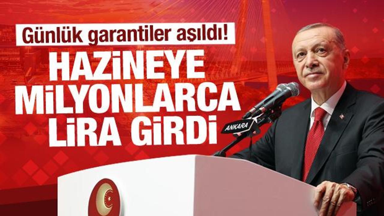 Dev projeler günlük garantileri aştı: Hazineye milyonlarca lira girdi