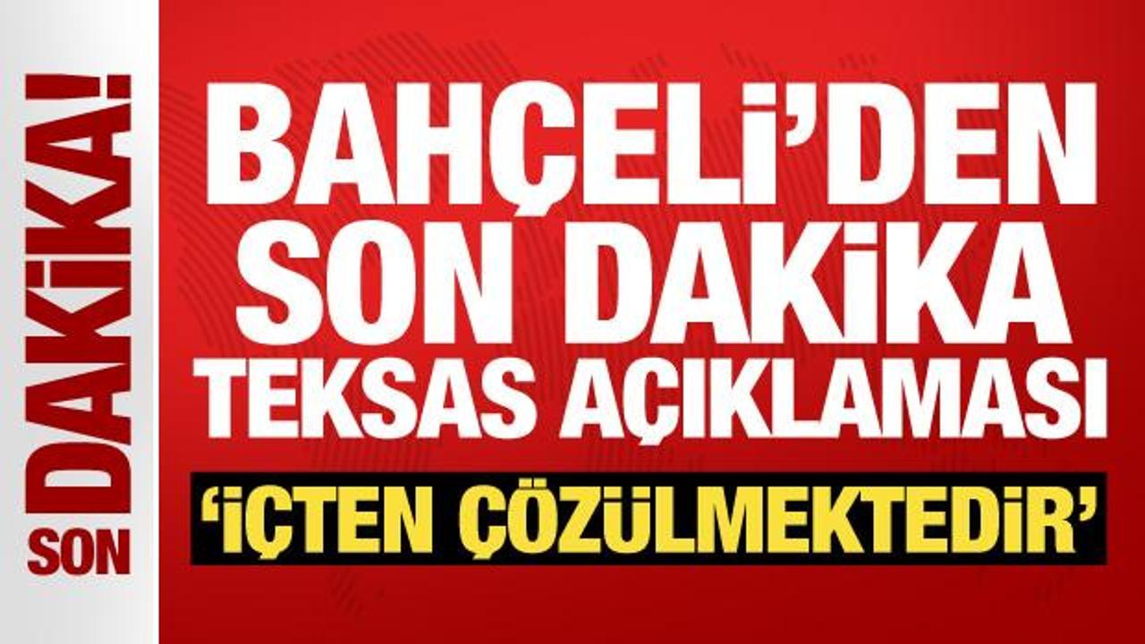 Devlet Bahçeli'den son dakika Teksas mesajı: İçten çözülmektedir!