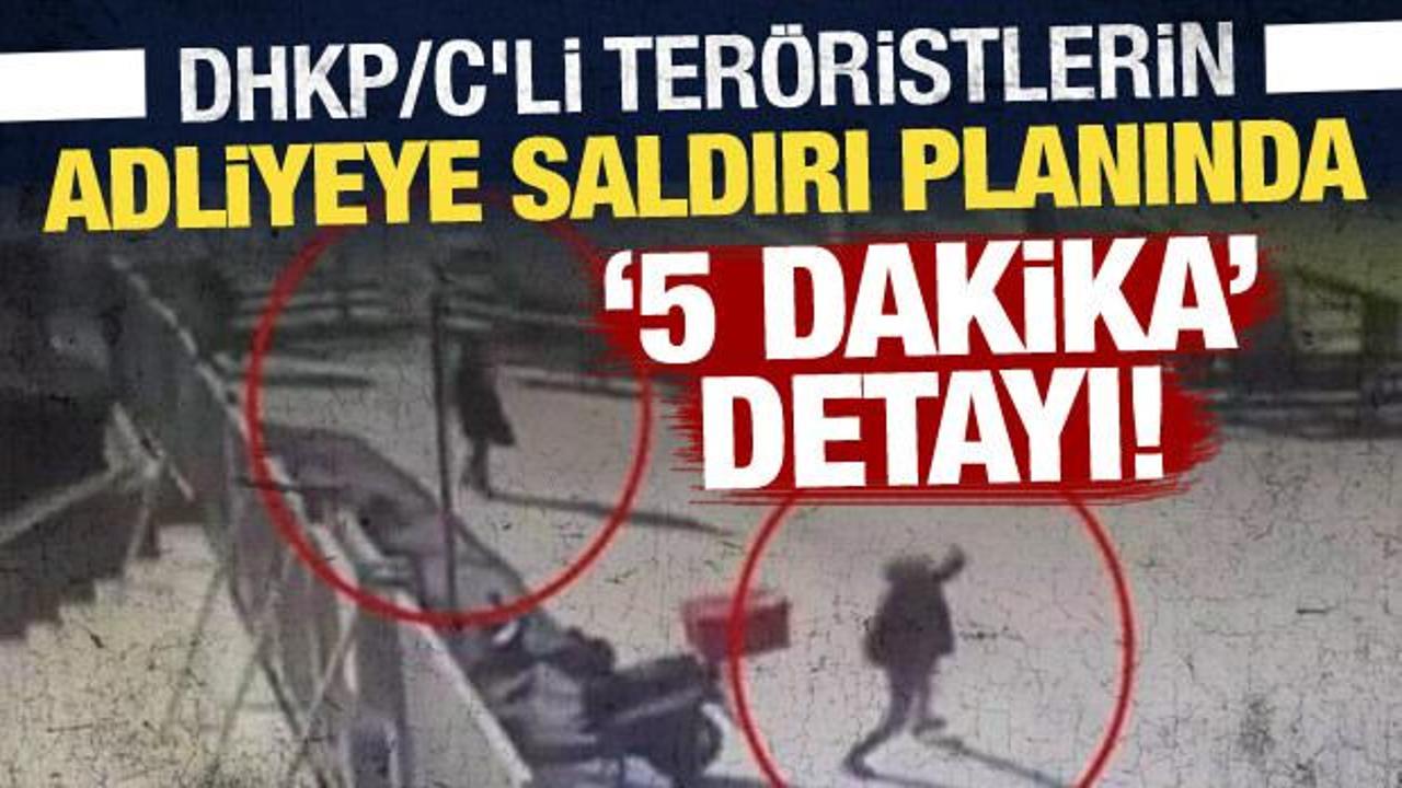 DHKP/C'li teröristlerin adliyeye saldırı planında '5 dakika' detayı!