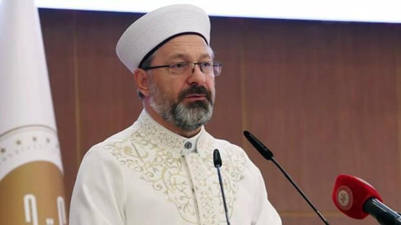 Diyanet İşleri Başkanı Ali Erbaş'tan müslümanlara çağrı