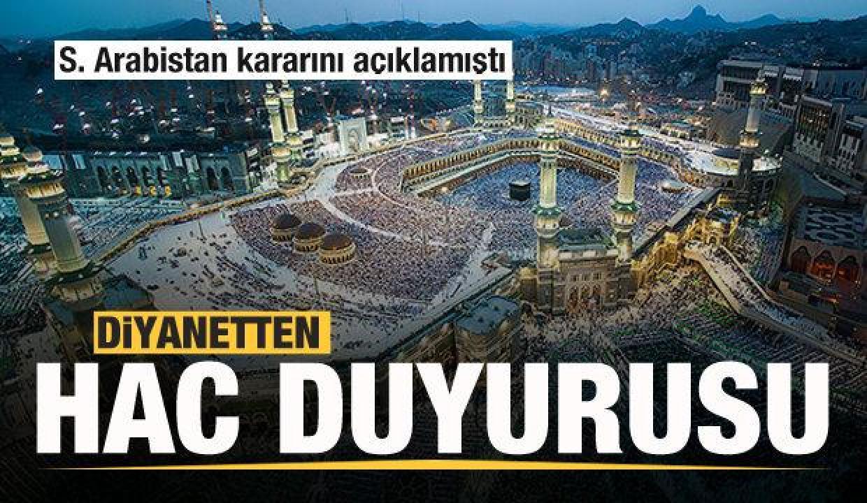 Diyanetten hac açıklaması! Suudi Arabistan kararını duyurmuştu