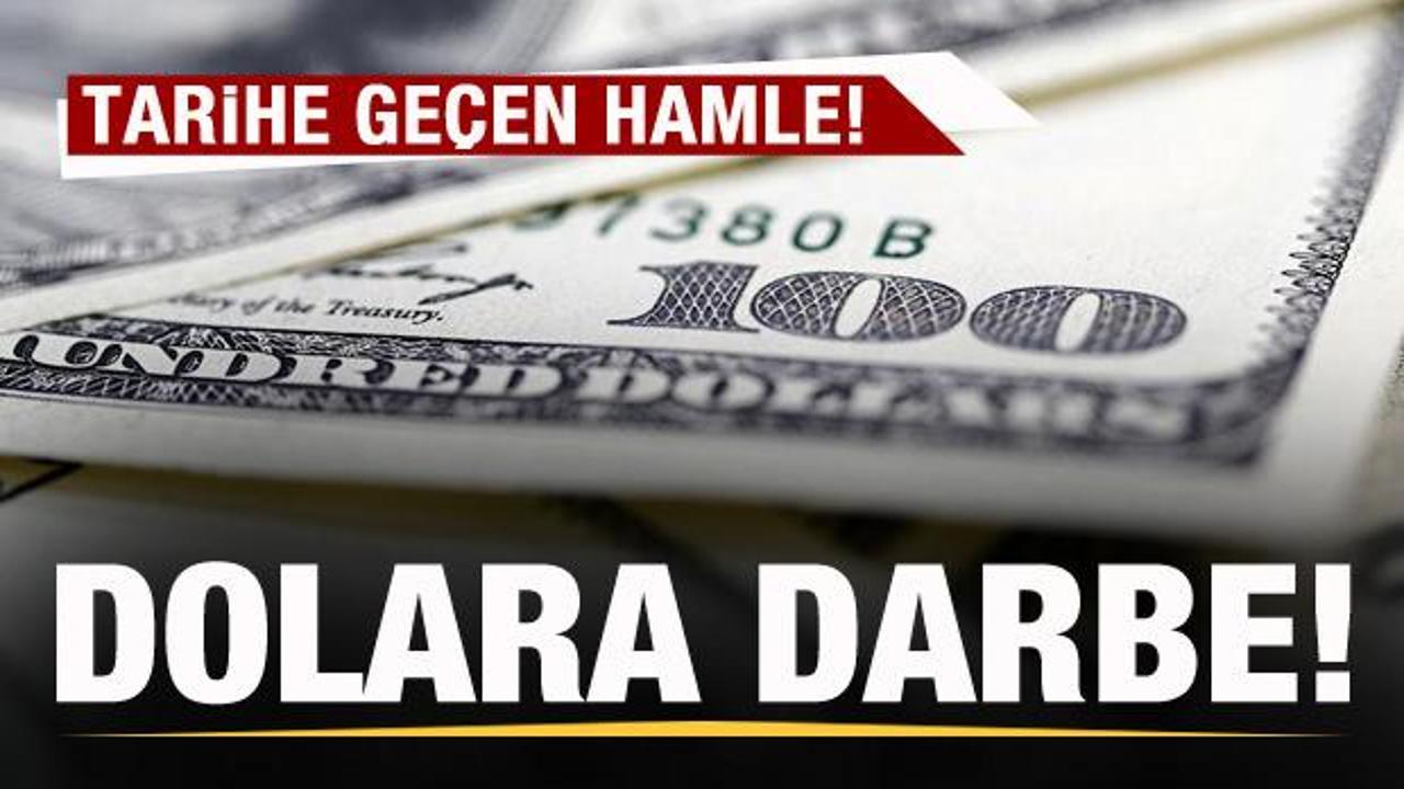Dolara bir darbe daha! Tarihe geçen hamle!