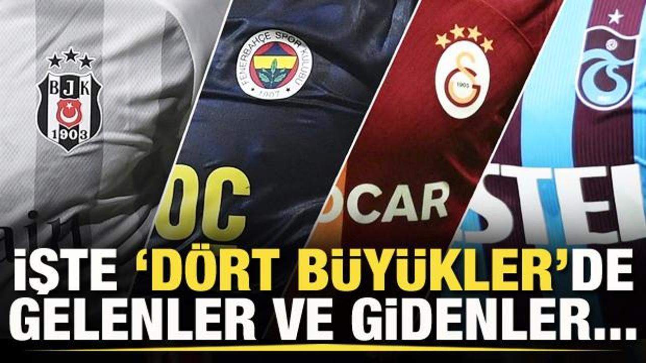 Dört Büyükler'de ara transfer dönemi böyle geçti! İşte gelenler ve gidenler...