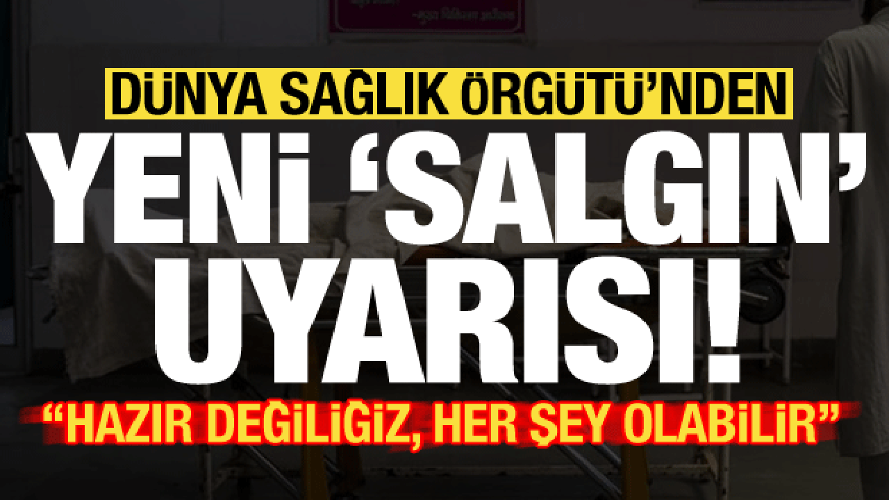 DSÖ'den yeni salgın uyarısı: Her şey olabilir!