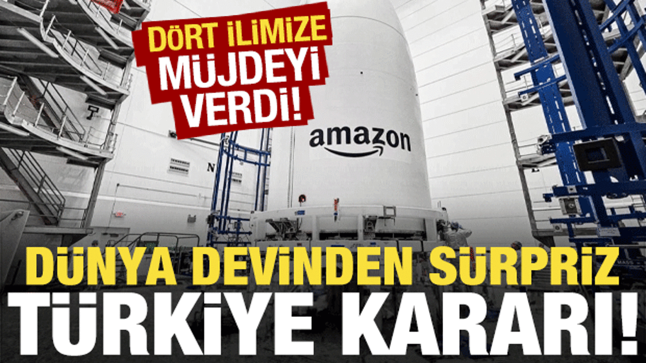 Dünya devi Amazon'dan Türkiye kararı! Sivas, Yozgat, Tokat ve Kayseri'ye müjdeli haberi...