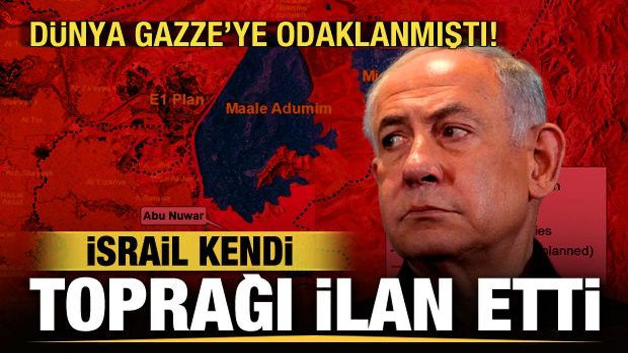 Dünya Gazze'ye odaklanmışken İsrail'den alçak hamle! Kendi toprağı ilan etti