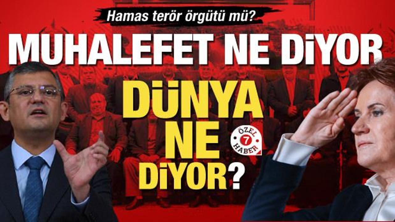Dünya ne diyor muhalefet ne diyor? Hamas’a terör iftirasının uluslararası dayanağı yok