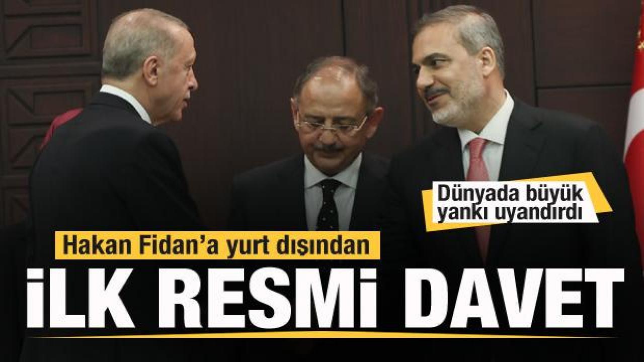 Dünyada büyük yankı uyandırdı! Hakan Fidan'a yurt dışından ilk davet!