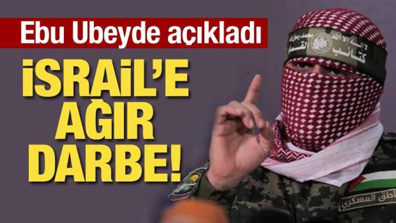 Ebu Ubeyde açıkladı: İsrail'e ağır darbe!