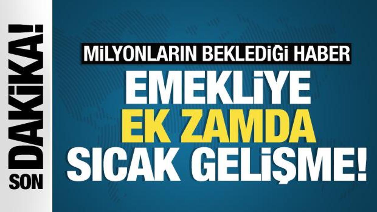 Emekliye ek zam önergesi komisyondan geçti