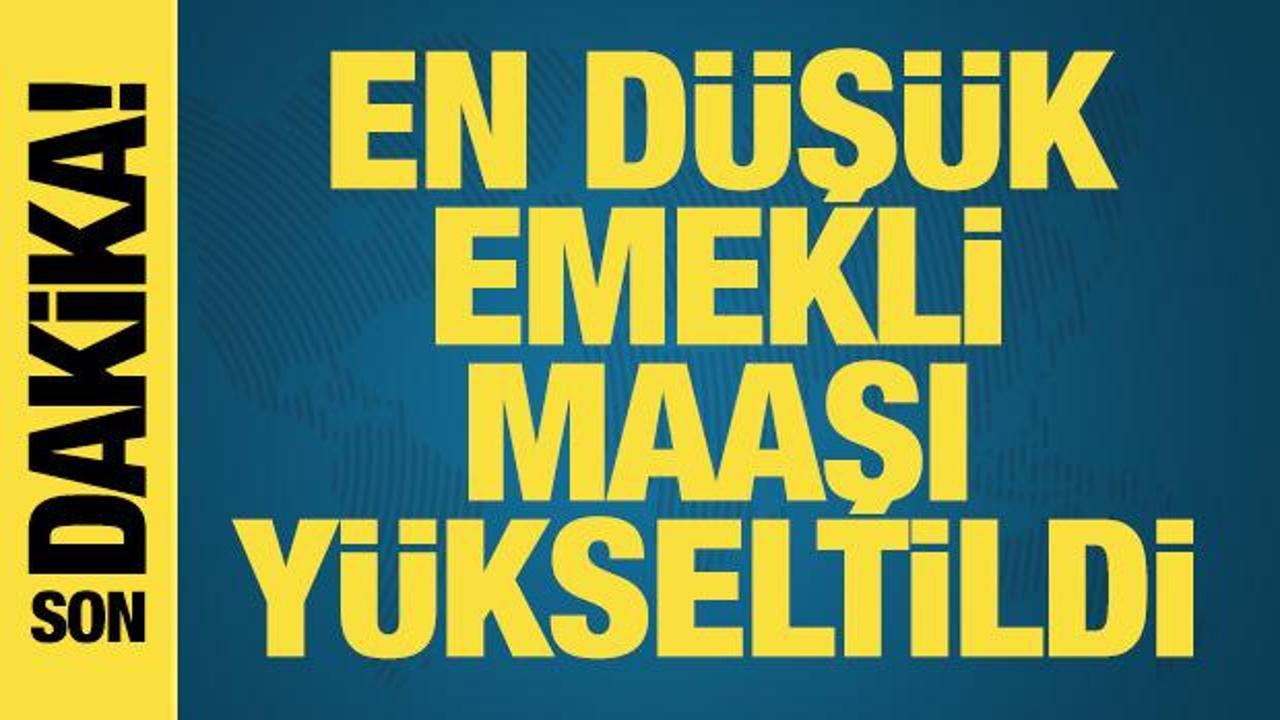 En düşük emekli maaşı yükseldi! Bakan Işıkhan duyurdu