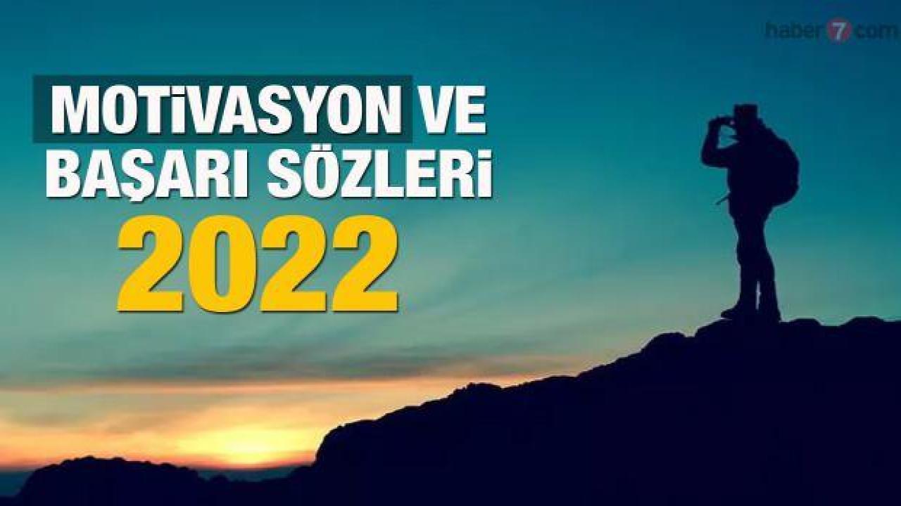 En güzel motivasyon sözleri: 2022 Özgüven ile ilgili kullanabileceğiniz başarı sözleri