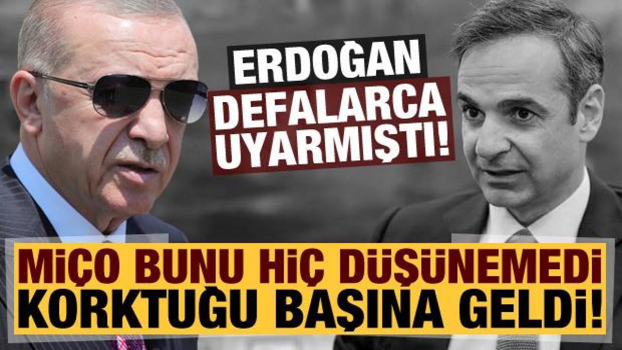 Erdoğan defalarca uyarmıştı! Miçotakis bunu hiç düşünemedi, korktuğu başına geldi
