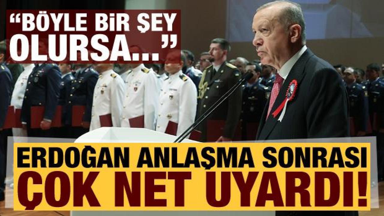Erdoğan, İsveç ve Finlandiya'ya net uyarı: Eğer bunu yaparlarsa...