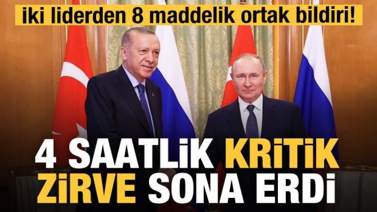 Erdoğan ve Putin'in 4 saatlik görüşmesi sona erdi: Ortak bildiri yayınlandı