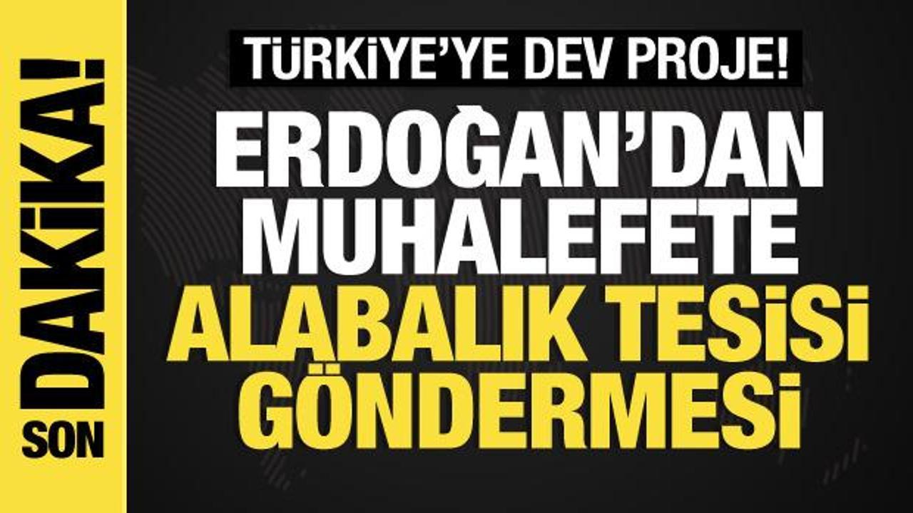 Erdoğan'dan muhalefete 'alabalık tesisi' göndermesi! Dev proje açıldı
