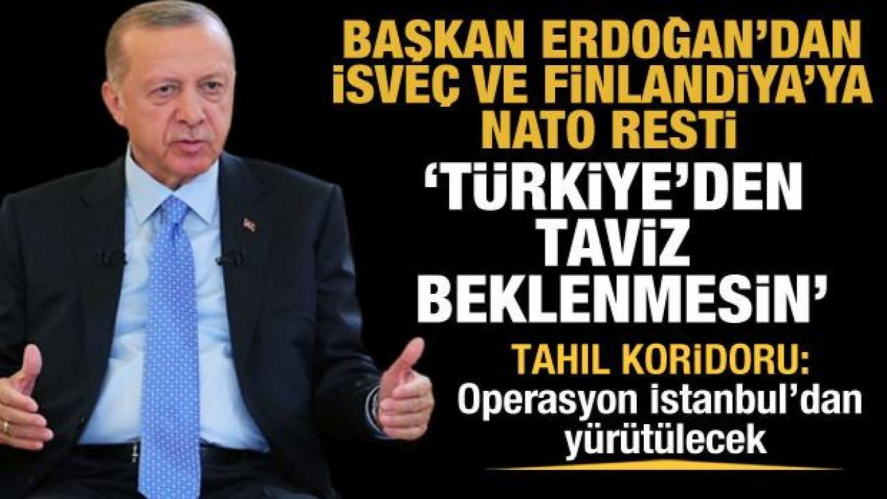 Erdoğan'dan NATO resti: Böyle devam ederseniz onaylamayız