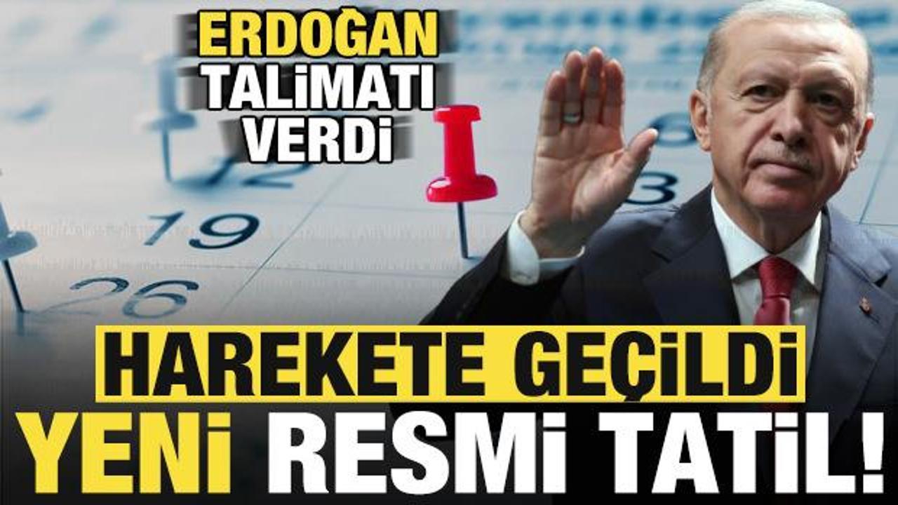 Erdoğan'ın talimatı sonrası hazırlıklar başladı! Bir resmi tatil daha geliyor...