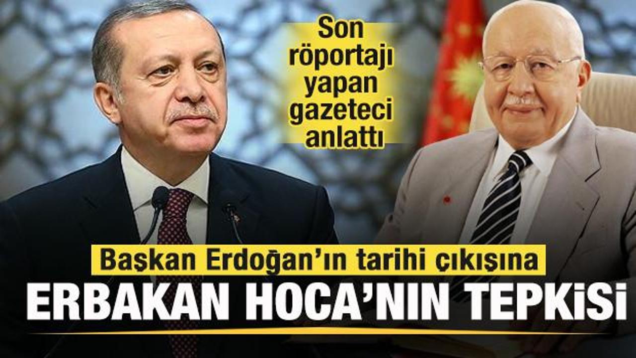 Erdoğan'ın tarihi çıkışna Erbakan Hoca'nın tepkisi! Son röportajı yapan gazeteci anlattı