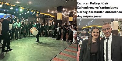 Erzincan Baltaşı Köyü Kalkındırma ve Yardımlaşma Derneği Gecesi Yoğun Katılımla Gerçekleşti