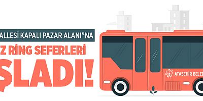 “ESATPAŞA MAHALLESİ KAPALI PAZAR ALANI”NA ÜCRETSİZ RİNG SEFERLERİ BAŞLADI!