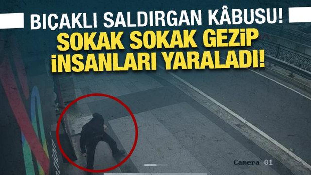 Esenyurt'ta bıçaklı saldırgan kâbusu: Sokak sokak gezip 11 kişiyi yaraladı!