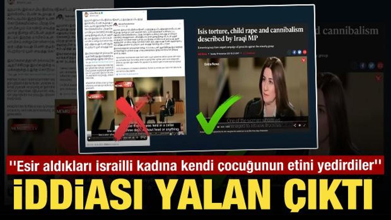''Esir aldıkları İsrailli kadına kendi çocuğunun etini yedirdiler'' iddiası yalan çıktı