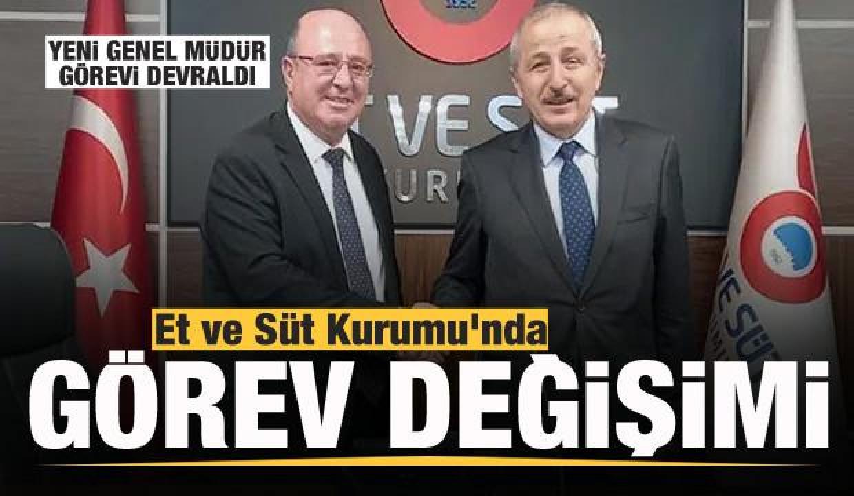 Et ve Süt Kurumu'nda görev değişimi! İşte yeni Genel Müdür