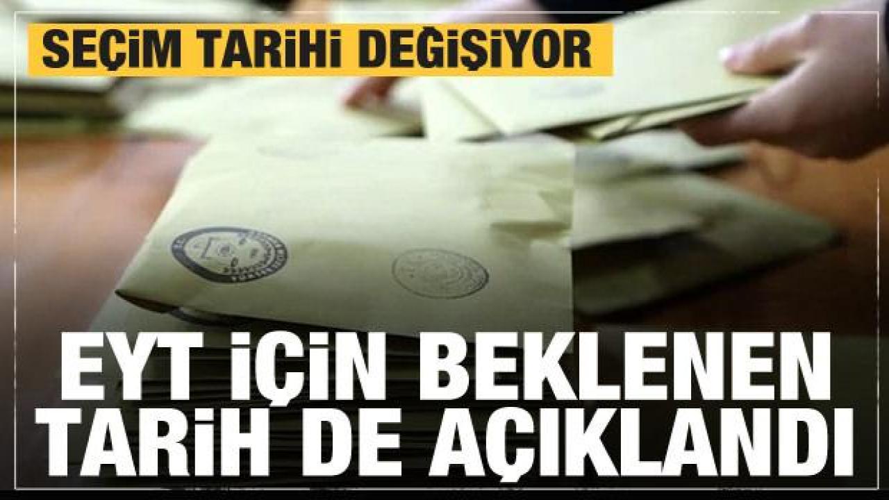EYT için beklenen tarih açıklandı! Erken seçim tarihi de değişiyor..