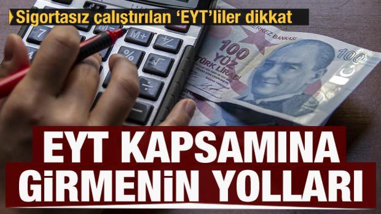 EYT için geçmişe dönük dava işe yarar mı? İşte EYT kapsamına girmenin yolları