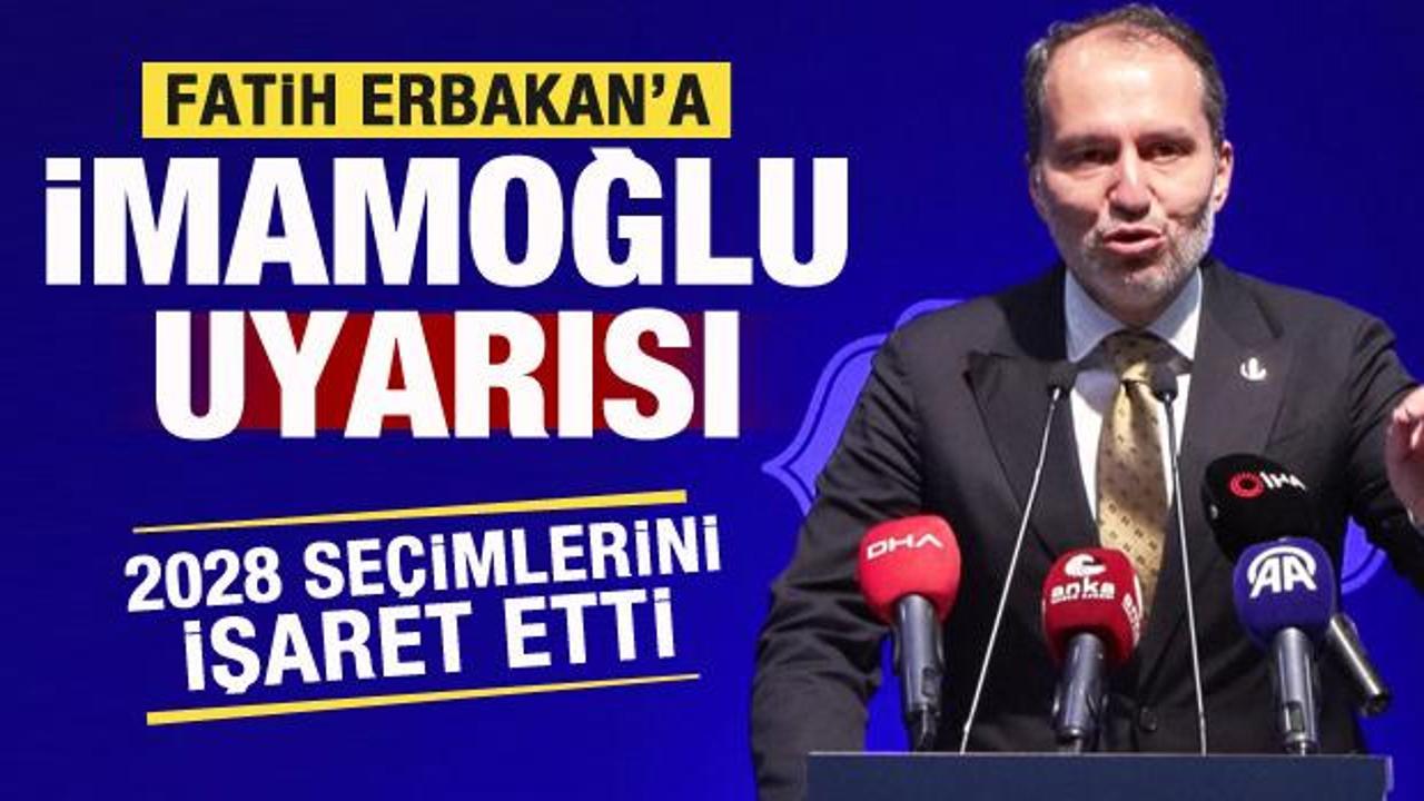 Fatih Erbakan'a Ekrem İmamoğlu uyarısı! 2028 seçimlerini işaret etti