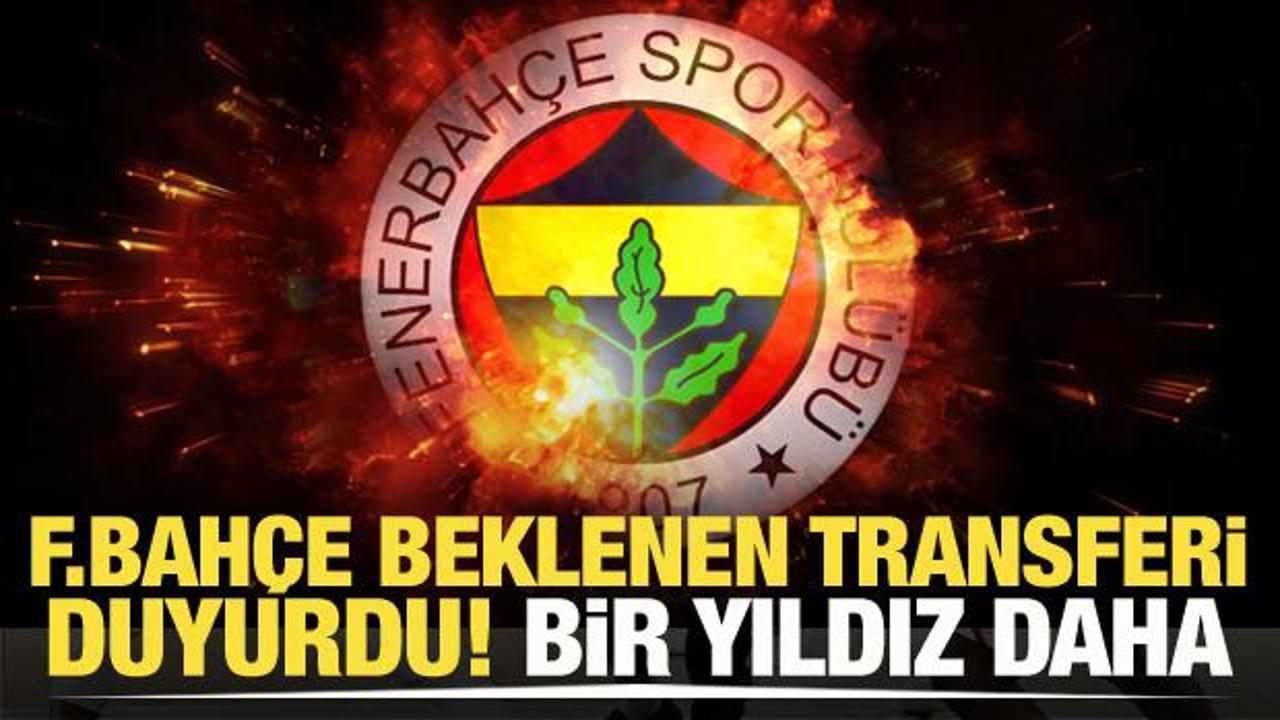 Fenerbahçe, beklenen transferi duyurdu