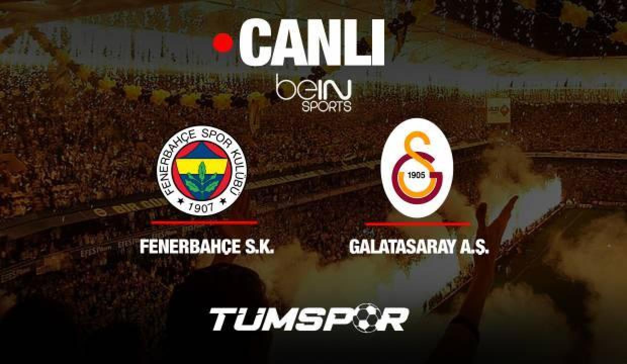 Fenerbahçe Galatasaray maçı canlı izle: 10 Nisan FB GS derbi beIN Sports HD1