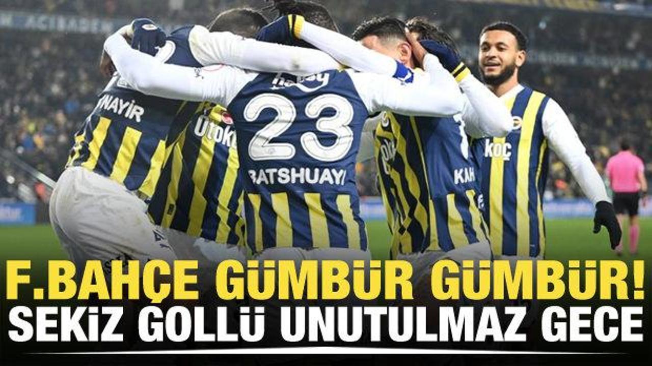 Fenerbahçe gümbür gümbür! Sekiz gollü unutulmaz gece