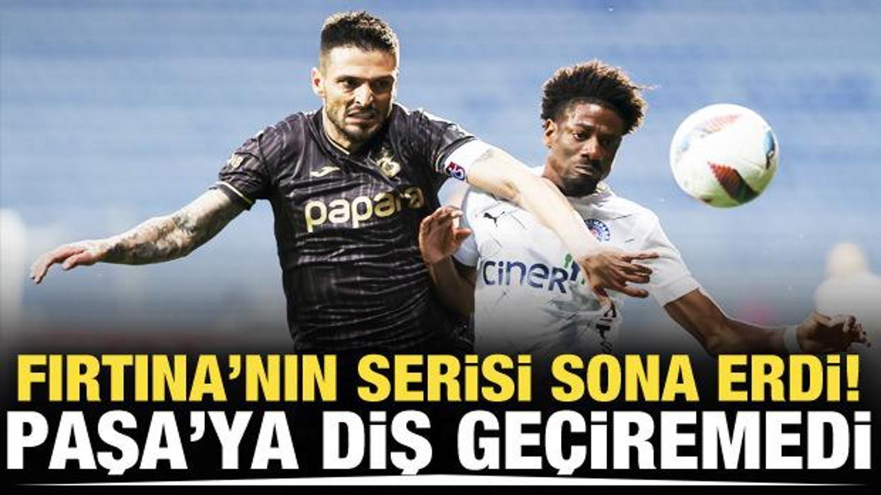 Fırtına Paşa’ya diş geçiremedi! Galibiyet serisi sona erdi