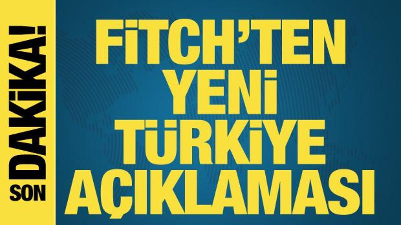 Fitch Ratings'ten Türkiye değerlendirmesi: Ekonomi politikasına güvenimiz arttı