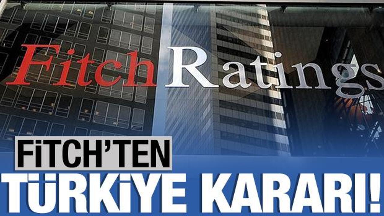 Fitch'ten Türkiye kararı!