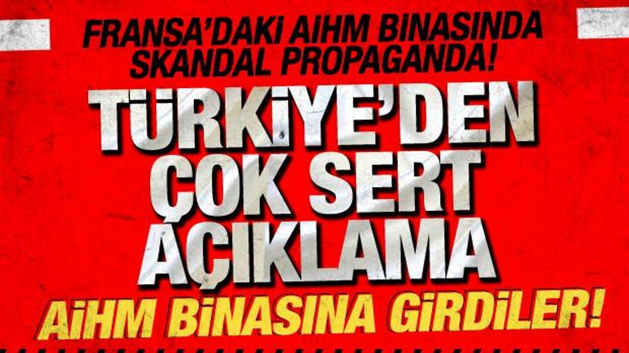 Fransa'daki AİHM binasında skandal PKK propagandası! Türkiye'den çok sert açıklama