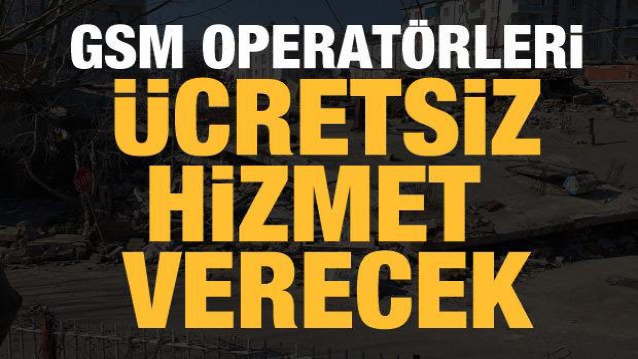 Fuat Oktay: GSM operatörleri ücretsiz hizmet verecek