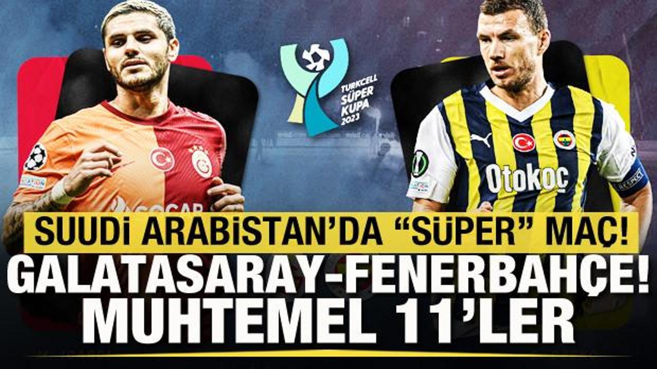 Galatasaray-Fenerbahçe! Muhtemel 11'ler