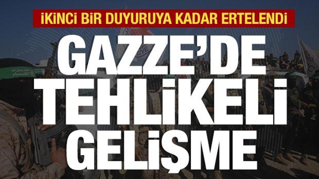 Gazze'de son dakika tehlikeli gelişme! İkinci bir duyuruya kadar ertelendi