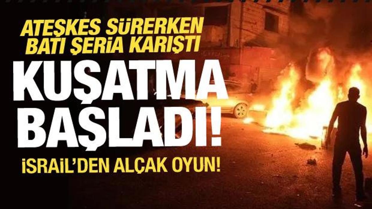 Gazze'te ateşkes sürerken Batı Şeria karıştı! Kuşatmalar başladı