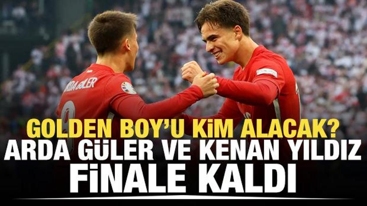 Golden Boy'u kim alacak? Arda Güler ve Kenan Yıldız finale kaldı