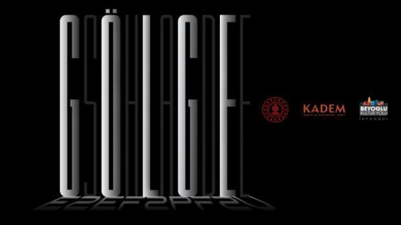 GÖLGE/SHADE video art projesi Beyoğlu Kültür Yolu Festivali’nde