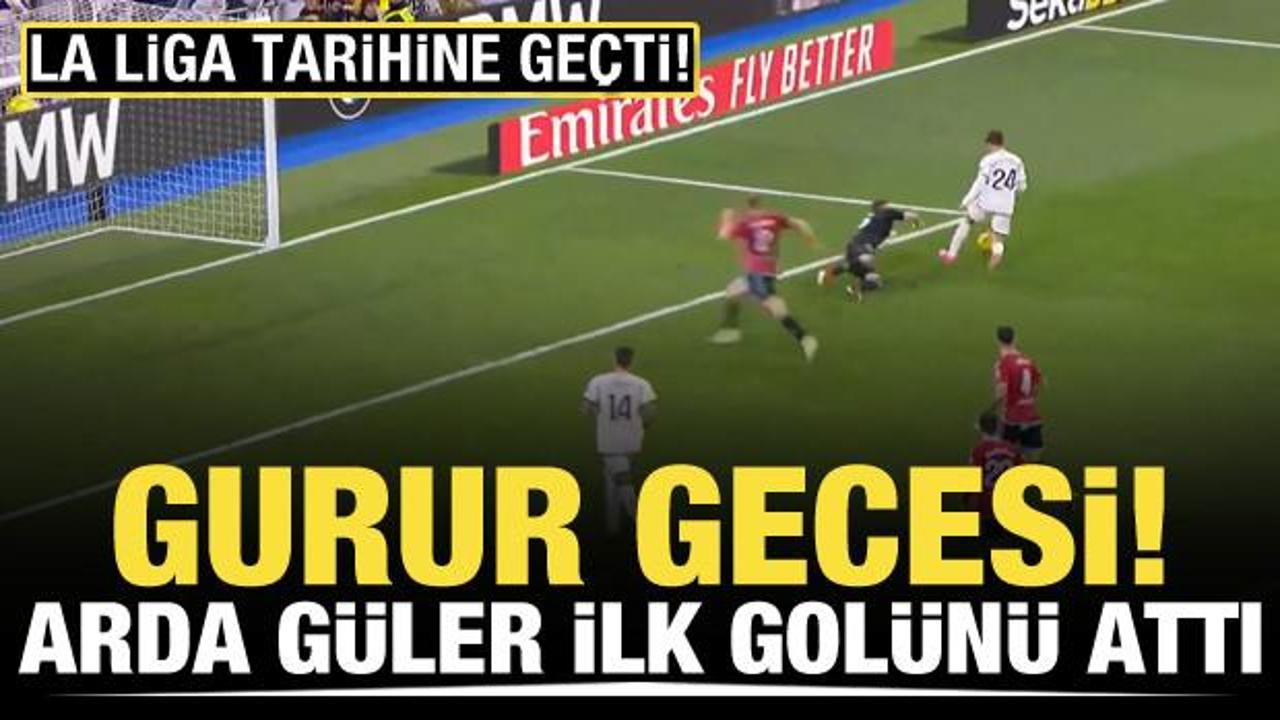 Gurur gecesi! Arda Güler ilk golünü attı